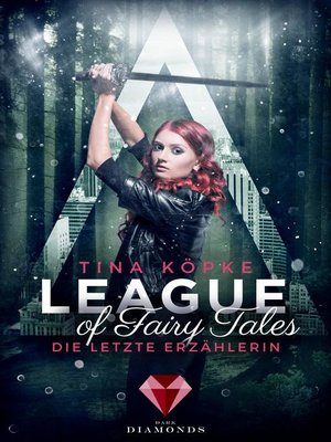 cover image of League of Fairy Tales. Die letzte Erzählerin